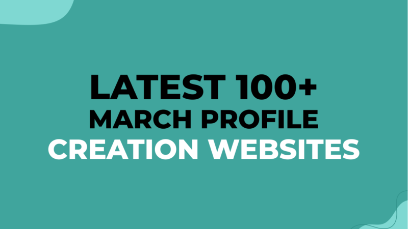 100+ Create a Dofollow Profile Sites 2022 (March)